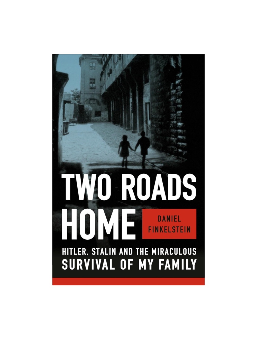 Two Roads Home by Daniel Finkelstein - Black, White & Red Paperback